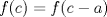 TEX: $f=f(c-a)$