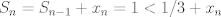 TEX:  $S_n=S_{n-1}+x_n=1<1/3+x_n$