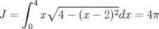 TEX: $\displaystyle J=\int_0^4x\sqrt{4-(x-2)^2}dx=4\pi$