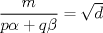 TEX: $\dfrac{m}{p\alpha+q\beta}=\sqrt{d}$