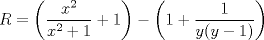 TEX: $R=\left(\dfrac{x^{2}}{x^{2}+1}+1\right)-\left(1+\dfrac{1}{y(y-1)}\right)$