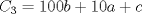 TEX: $C_3=100b+10a+c$