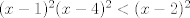 TEX: $(x-1)^2(x-4)^2<(x-2)^2$