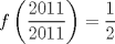 TEX: $f\left(\dfrac{2011}{2011}\right)=\dfrac{1}{2}$