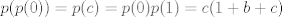 TEX: $p(p(0))=p©=p(0)p(1)=c(1+b+c)$