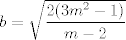 TEX: $b=\sqrt{\displaystyle\dfrac{2(3m^2-1)}{m-2}}$