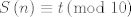 TEX: \[<br />S\left( n \right) \equiv t\left( {\bmod \;10} \right)<br />\]