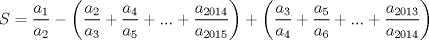 TEX: $S=\dfrac{a_{1}}{a_{2}}-\left(\dfrac{a_{2}}{a_{3}}+\dfrac{a_{4}}{a_{5}}+...+\dfrac{a_{2014}}{a_{2015}}\right)+\left(\dfrac{a_{3}}{a_{4}}+\dfrac{a_{5}}{a_{6}}+...+\dfrac{a_{2013}}{a_{2014}}\right)$