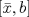 TEX: $[\bar{x},b]$