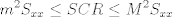 TEX: $$m^2S_{xx}\leq SCR \leq M^2S_{xx}$$