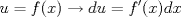 TEX: $$u=f(x)\to du=f'(x)dx$$