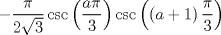 TEX: $$<br />- \frac{\pi }<br />{{2\sqrt 3 }}\csc \left( {\frac{{a\pi }}<br />{3}} \right)\csc \left( {\left( {a + 1} \right)\frac{\pi }<br />{3}} \right)<br />$$
