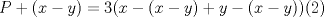 TEX: $P+(x-y)=3(x-(x-y)+y-(x-y)) (2)$