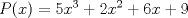 TEX: \[\large P(x)=5x^3+2x^2+6x+9\]<br />