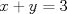 TEX: $\displaystyle x+y=3$ 