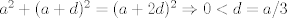 TEX: $a^2+(a+d)^2 = (a+2d)^2 \Rightarrow 0<d=a/3$