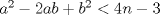 TEX: $a^{2}-2ab+b^{2}< 4n-3$