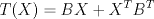 TEX: \[T(X)=BX+X^TB^T\]