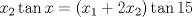 TEX: $$x_2 \tan x = \left( {x_1  + 2x_2 } \right)\tan 15$$