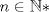 TEX: $n\in\mathbb{N}*$