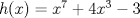 TEX: $h(x)=x^7+4x^3-3$