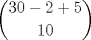 TEX: $\displaystyle\binom{30 - 2 + 5}{10}$