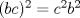 TEX: $(bc)^2=c^2b^2$