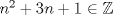 TEX: $n^2+3n+1\in \mathbb{Z}$