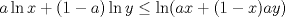 TEX: $a\ln x + (1-a)\ln y \leq \ln(ax+(1-x)ay)$