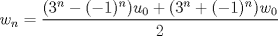 TEX: $w_{n}=\dfrac{(3^n-(-1)^n)u_0+(3^n+(-1)^n)w_0}{2}$