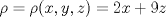 TEX: $\rho=\rho(x,y,z)=2x+9z$