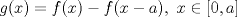 TEX: $g(x)=f(x)-f(x-a),\ x\in [0,a]$