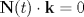 TEX: $\mathbf{N} (t)\cdot \mathbf{k} = 0$