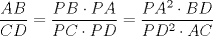 TEX: $\displaystyle \frac{AB}{CD}=\displaystyle \frac{PB\cdot PA}{PC\cdot PD}=\displaystyle \frac{PA^2\cdot BD}{PD^2\cdot AC}$