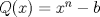 TEX: $Q(x)=x^n-b$