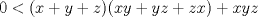 TEX: $0<(x+y+z)(xy+yz+zx)+xyz$