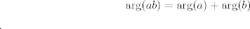 TEX:  $$ \arg(ab) = \arg(a) + \arg(b) $$.