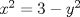 TEX: $x^{2}=3-y^{2}$