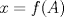 TEX: $x=f(A)$