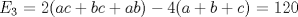 TEX: $E_{3}$ = $2(ac+bc+ab)-4(a+b+c)$ = 120 