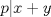 TEX: $\displaystyle p|x+y$ 