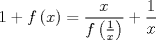 TEX: $$1+f\left( x \right)=\frac{x}{f\left( \frac{1}{x} \right)}+\frac{1}{x}$$