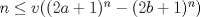 TEX: $n\le v((2a+1)^n-(2b+1)^n)$