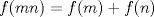 TEX: $f(mn)=f(m)+f(n)$