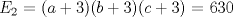 TEX: $E_{2}$ = $(a+3)(b+3)(c+3)$ = 630