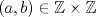 TEX: $(a,b)\in \mathbb{Z}\times \mathbb{Z}$