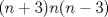 TEX: $(n+3)n(n-3)$