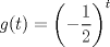 TEX: $g(t)=\left(-\dfrac{1}{2}\right)^t$