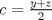 TEX: $c = \frac{y+z}{2}$