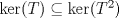 TEX: $\text{ker}(T)\subseteq\text{ker}(T^2)$